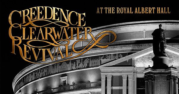 Creedence Clearwater Revival lanzará At the Royal Albert Hall un