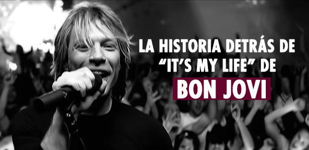 La Historia Detras De It S My Life De Bon Jovi Una Pelicula Y Frank Sinatra Mariskalrock Com