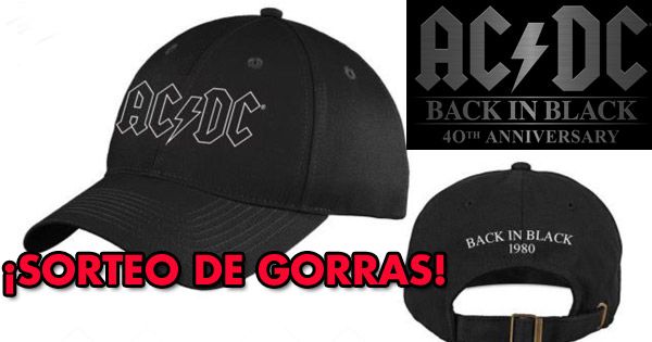 AC/DC: Sorteo de gorras exclusivas por el 40º aniversario de