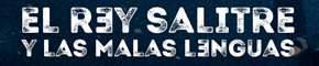 el rey salitre